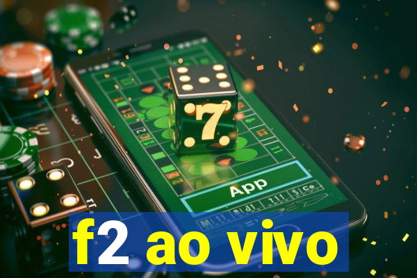 f2 ao vivo
